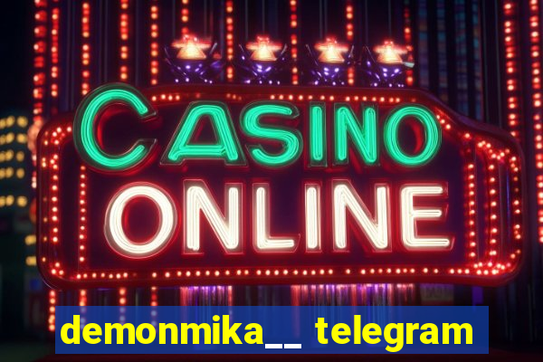 demonmika__ telegram